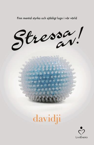 Stressa av!