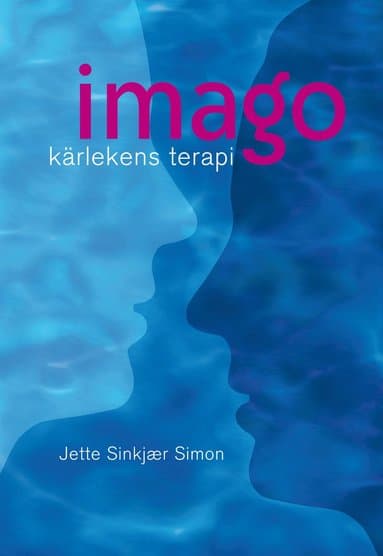 Omslag till boken Imago : kärlekens terapi av Sinkjær Simon Jette