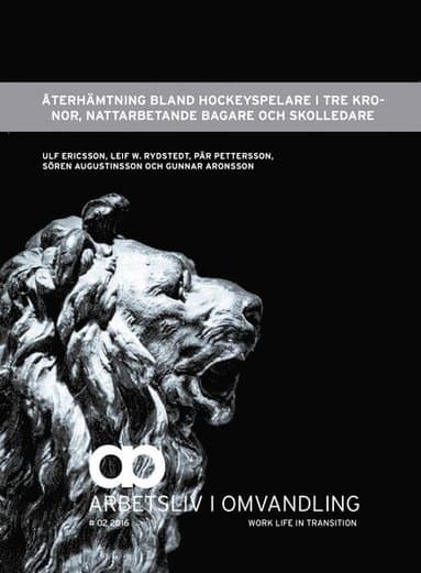 Återhämtning bland hockeyspelare i tre kronor, nattarbetande bagare och skolledare