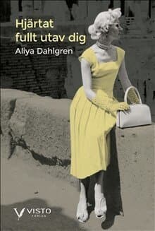 Omslag till boken Hjärtat fullt utav dig av Aliya Dahlgren