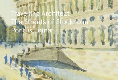 Travelling Architect - The Streets of Stockholm with Pontus Lomar