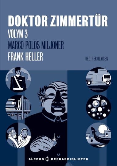 Omslag till boken Doktor Zimmertür volym 3, Marco Polos miljoner ; Mannen, som skrev oförrätter i sten av Frank Heller