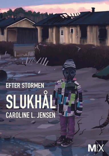 Efter stormen. Slukhål