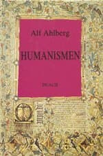 Humanismen : historiska perspektiv och nutida synpunkter
