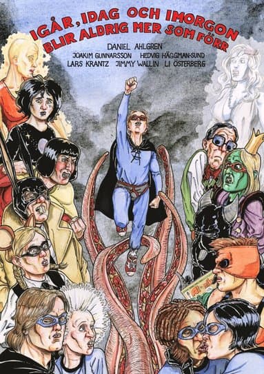 Igår, idag och imorgon blir aldrig mer som förr