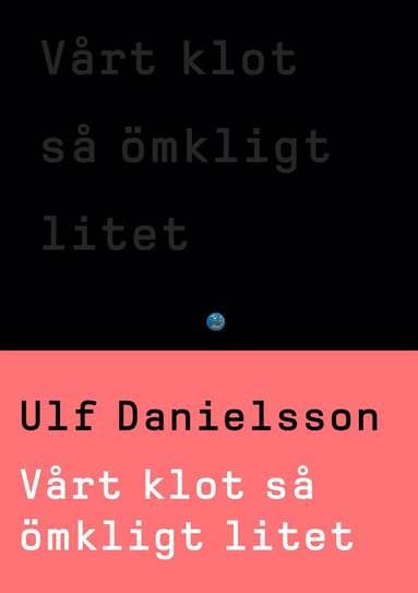 Vårt klot så ömkligt litet