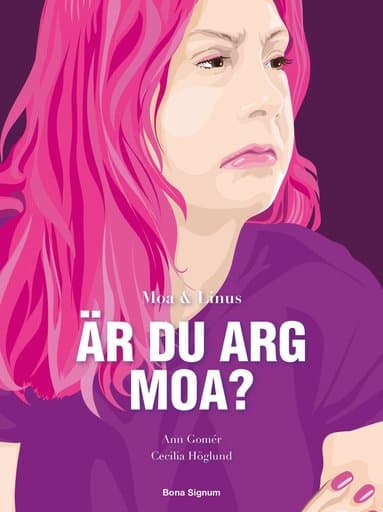 Är du arg, Moa?
