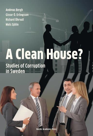 A Clean House?: Studies of Corruption in Sweden