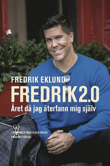 Fredrik 2.0 : Året då jag återfann mig själv