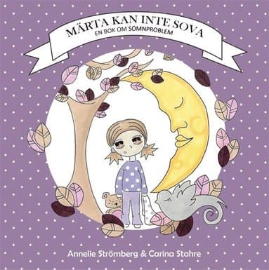 Märta kan inte sova : en bok om sömnproblem