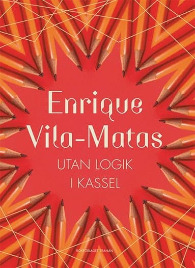 Omslag till boken Utan logik i Kassel av Enrique Vila-Matas