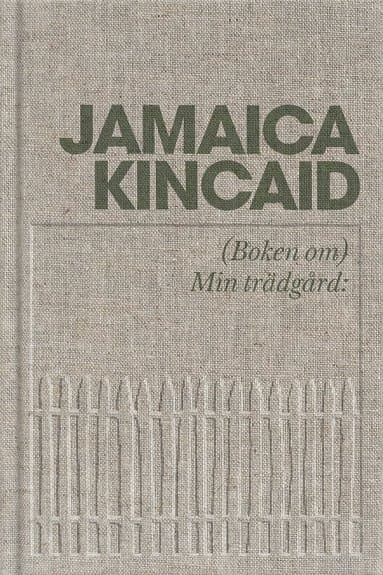 Omslag till boken (Boken om) Min trädgård av Jamaica Kincaid