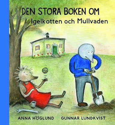 Den stora boken om Igelkotten och Mullvaden