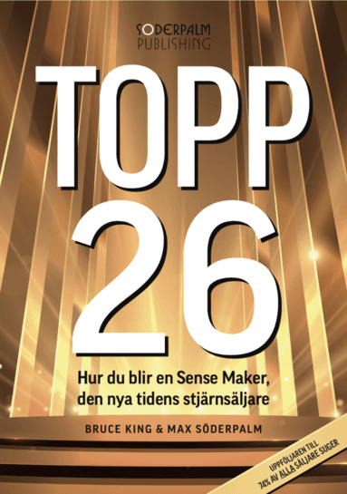Topp 26 - Så blir du en Sense Maker, den nya tidens stjärnsäljare