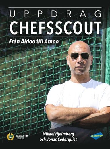 Uppdrag chefsscout : från Aidoo till Amoo