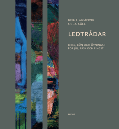 Ledtrådar : bibel, bön och övningar för jul, påsk och pingst