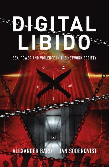 Digital Libido : sex, power and violence in the network society