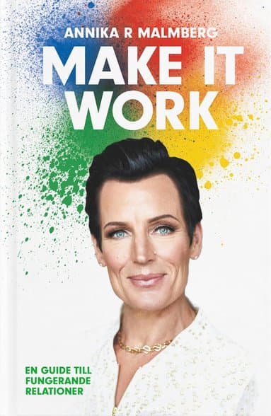 Make it work : en guide till fungerande relationer