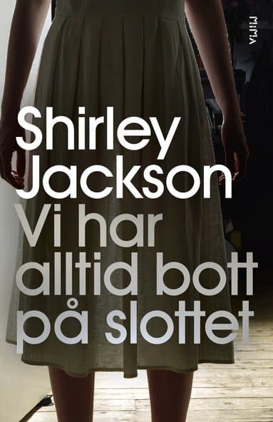 Omslag till boken Vi har alltid bott på slottet av Shirley Jackson