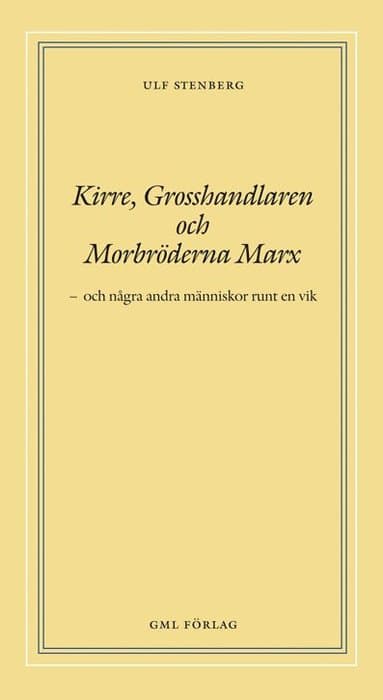 Kirre, grosshandlaren och morbröderna Marx