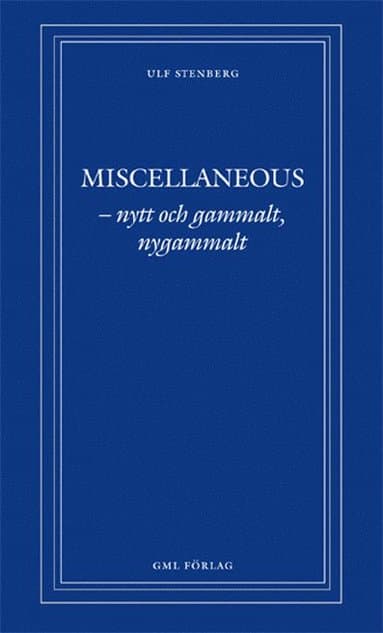 MISCELLANEOUS - nytt och gammalt, nygammalt