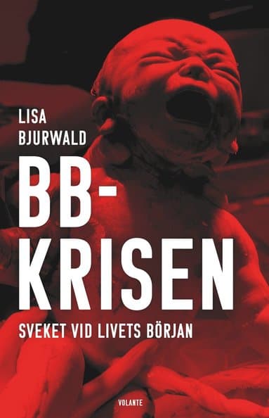BB-krisen : sveket vid livets början