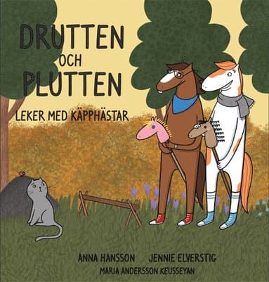 Drutten och Plutten leker med käpphästar