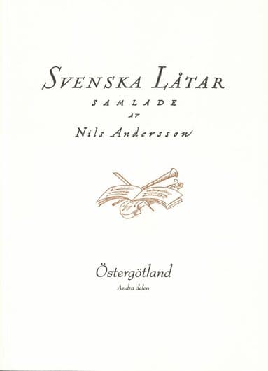 Svenska låtar Östergötland, Andra häftet