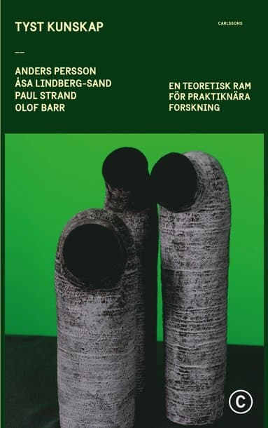 Tyst kunskap : en teoretisk ram för praktiknära forskning