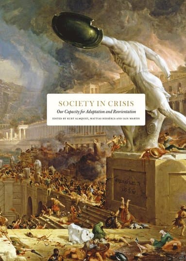 Society in Crisis: Our Capacity for Adaptation and Reorientation