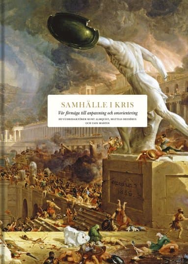 Samhälle i kris : vår förmåga till anpassning och omorientering