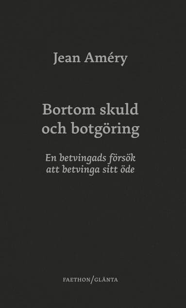 Bortom skuld och botgöring : en betvingads försök att betvinga sitt öde