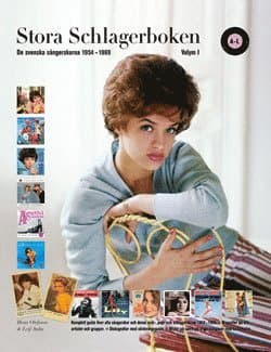 Stora schlagerboken : de Svenska sångerskorna 1954-1969 vol 1 A-L