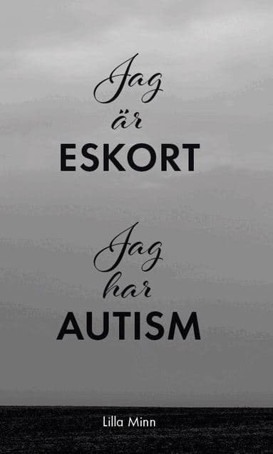 Omslag till boken Jag är eskort, jag har autism av Lilla Minn