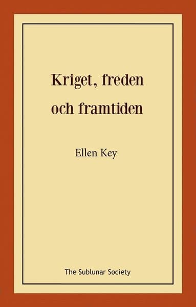 Kriget, freden och framtiden