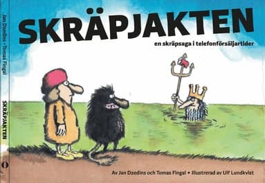 Skräpjakten: en skräpsaga i telefonförsäljartider