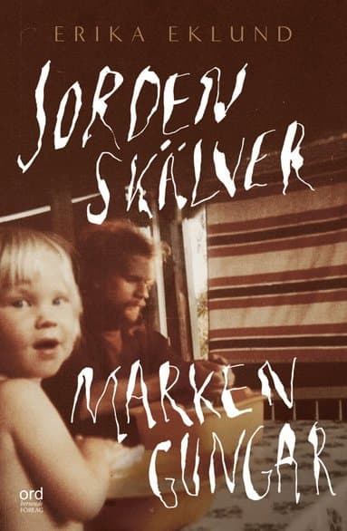 Jorden skälver marken gungar