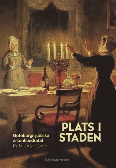 Plats i staden : Göteborgs judiska artonhundratal