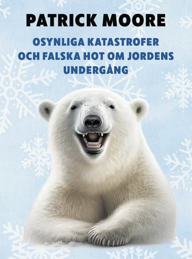 Osynliga katastrofer och falska hot om jordens undergång