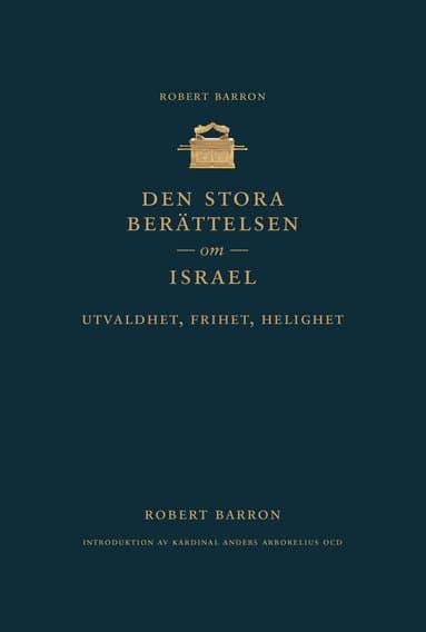 Den stora berättelsen om Israel : utvaldhet, frihet, helighet