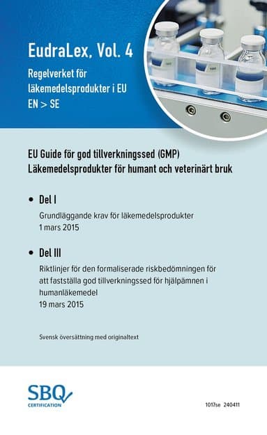 EudraLex, Vol. 4, Regelverket för läkemedelsprodukter i EU (EU GMP Guide Part I EN/SV)