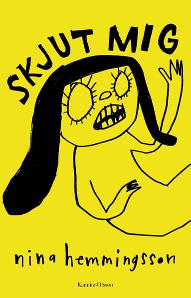 Omslag till boken Skjut mig av Nina Hemmingsson