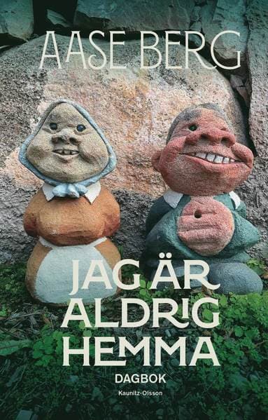 Jag är aldrig hemma : dagbok