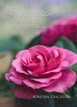 Höga visan : min vän är min och jag är hans