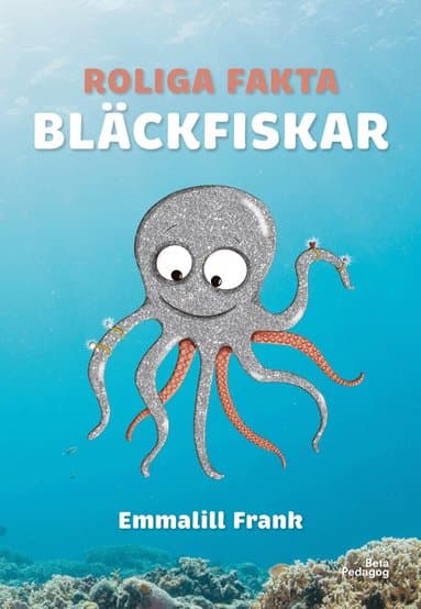 Roliga fakta - Bläckfiskar