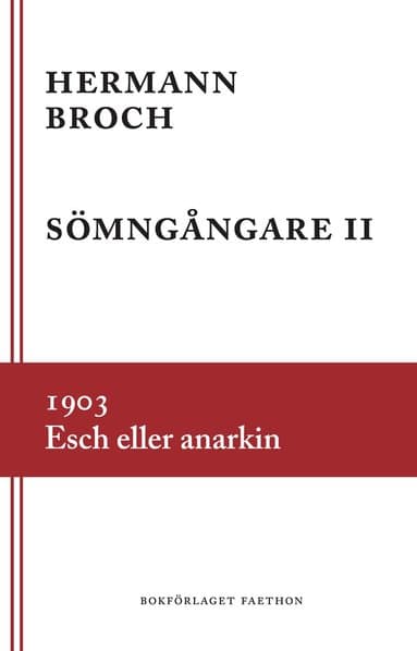 Sömngångare 2, 1903 : Esch eller anarkin