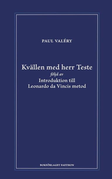 Kvällen med herr Teste följd av Introduktion till Leonardo da Vincis metod