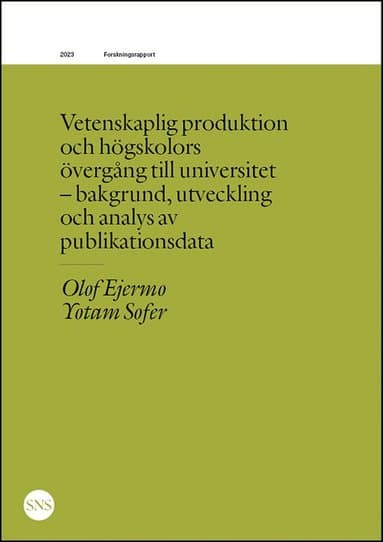 Vetenskaplig produktion och högskolors övergång till universitet