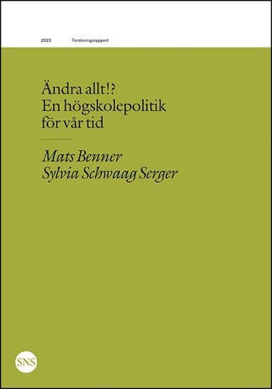 Ändra allt!? En högskolepolitik för vår tid