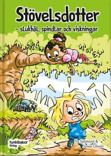 Stövelsdotter : slukhål, spindlar och viskningar